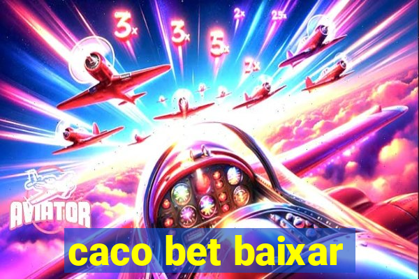 caco bet baixar